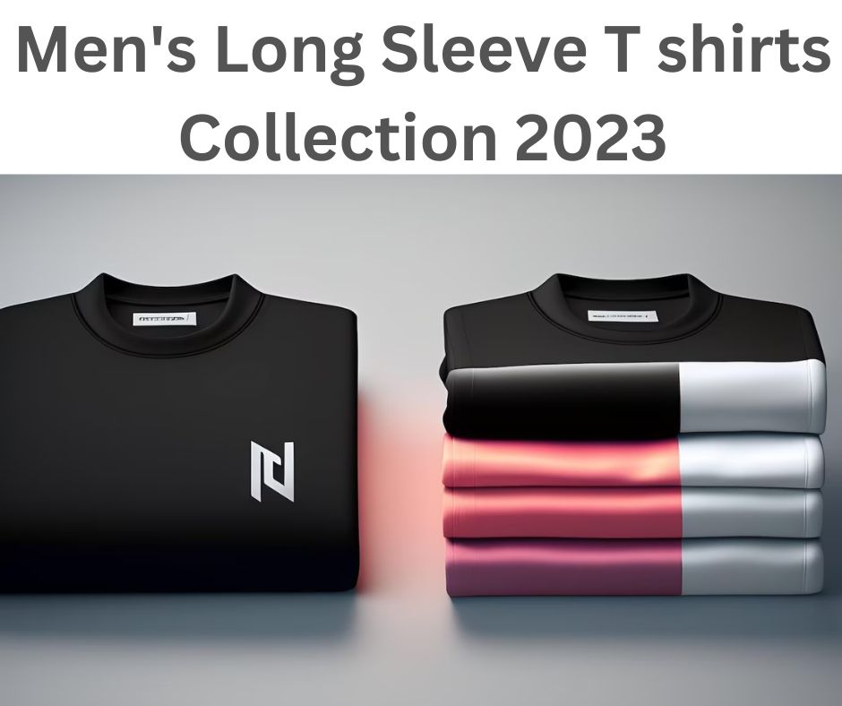 Men's Long Sleeve T shirts Collection 2023