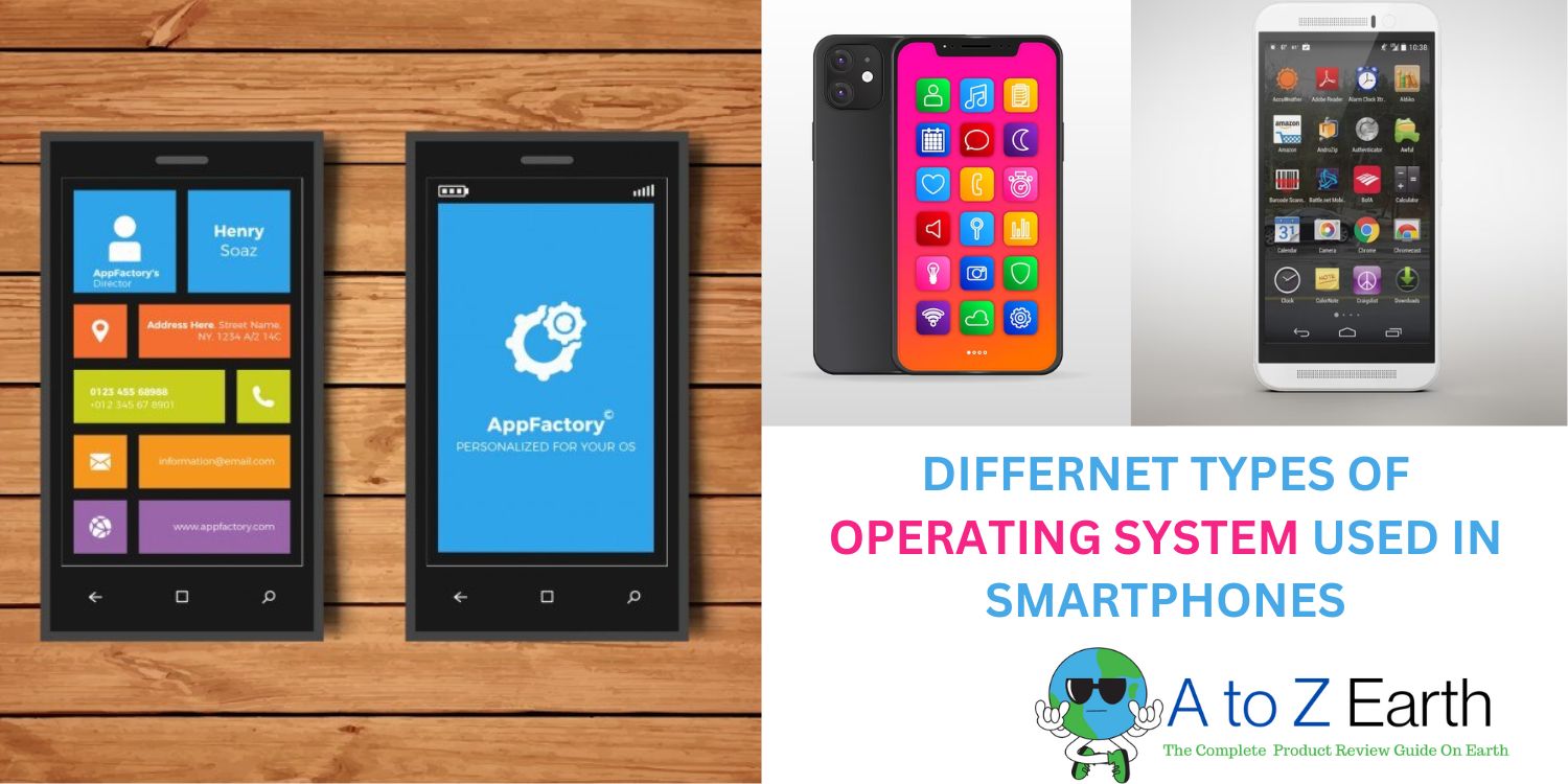 DIFFERNET TYPES OF OPERATING SYSTEM USED IN SMARTPHONES