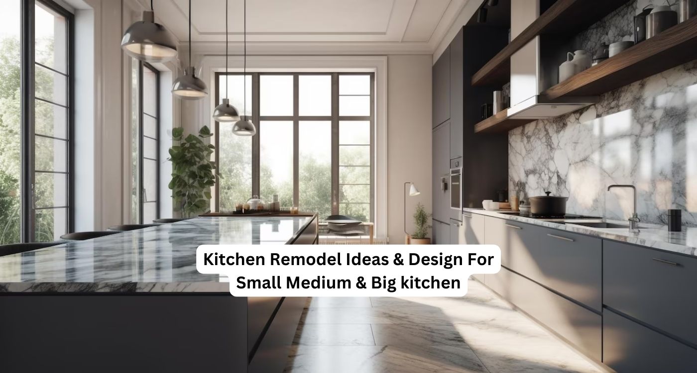 Kitchen Remodel Ideas & Design For Small Medium & Big kitchen