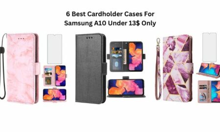 6 Best Cardholder Cases For Samsung A10 Under 13$ Only