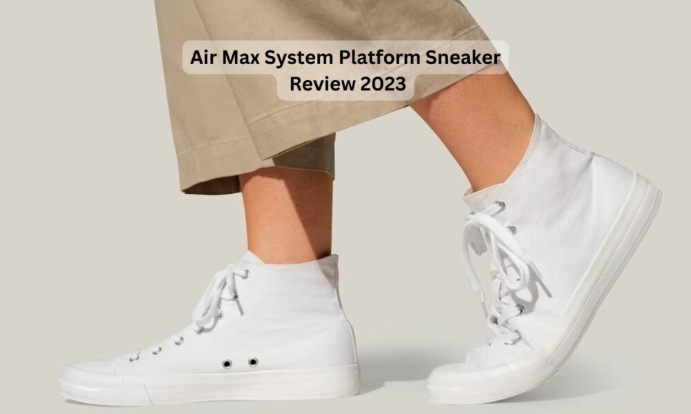 Air Max System Platform Sneaker Review 2023