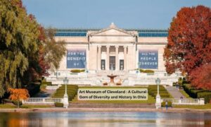 Art Museum of Cleveland A Cultural Gem of Diversity and History In Ohio
