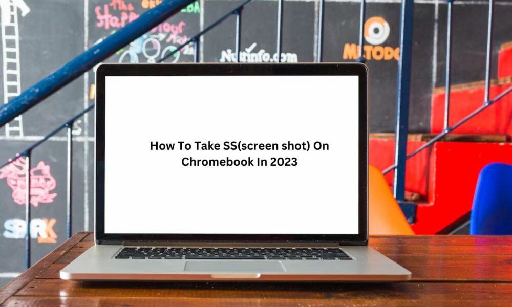 How To Take SS(screen shot) On Chromebook In 2024