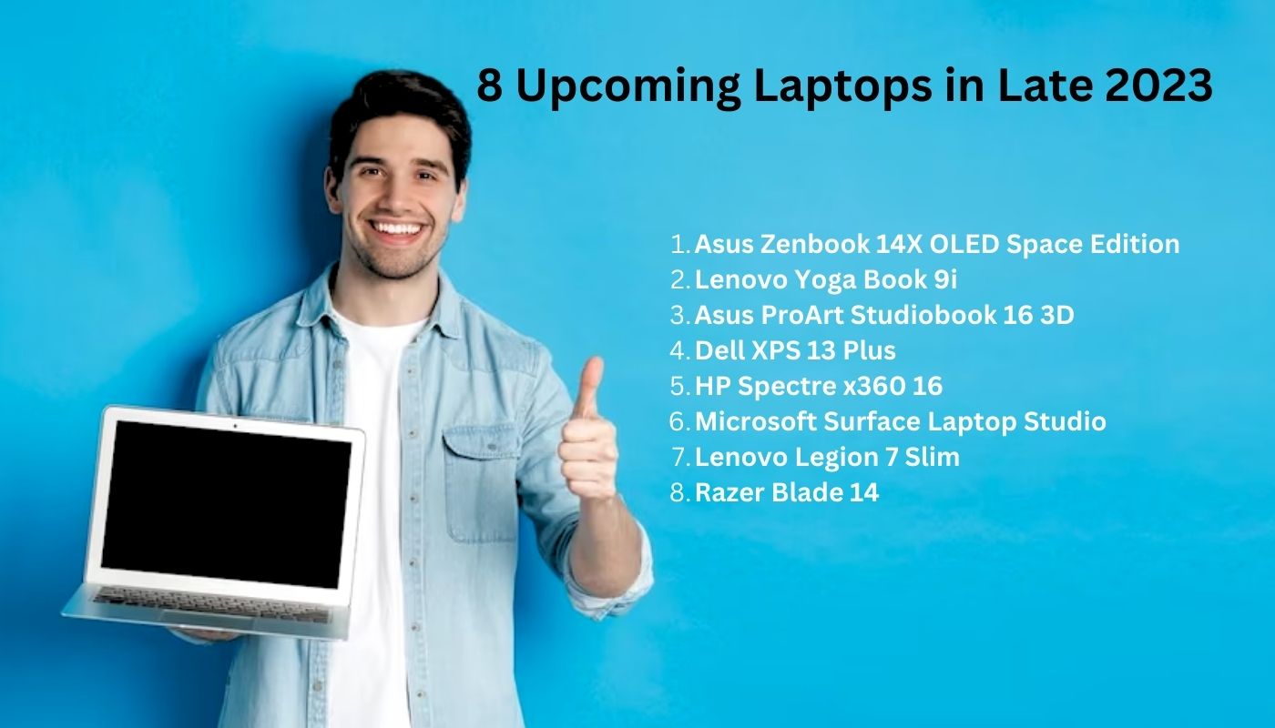 Upcoming Laptops in Late 2023
